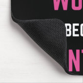 Nur die stärksten Frauen werden Zahnärzte Mousepad (Ecke)