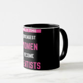 Nur die stärksten Frauen werden Zahnärzte Tasse (VorderseiteRechts)