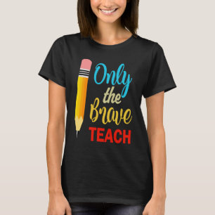 Nur die tapfere Teach Retro Vintag T-Shirt