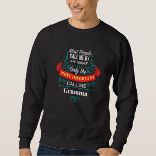Nur Die Wichtigsten Nennen Mich Gramma Familie Gro Sweatshirt