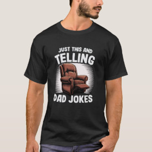 Nur Dies Und Papa-Witze Erzählen Sessel Lustige Mä T-Shirt