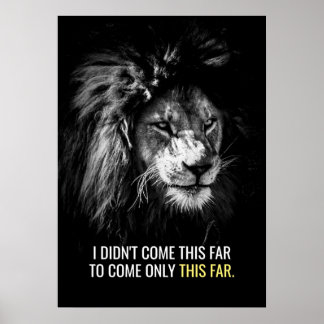Nur dieses weit Motivierend Zitat Lion Poster