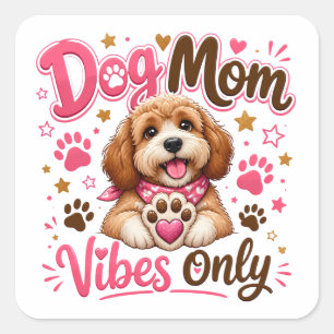 Nur Dog Mom Vibes – Süßer Dog Mom Aufkleber