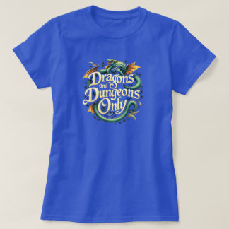 NUR DRACHEN UND DUNGEONEN T-Shirt