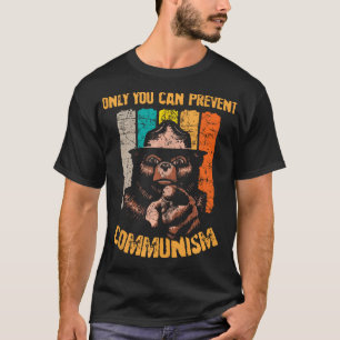 Nur du kannst den Kommunismus verhindern, dass sic T-Shirt