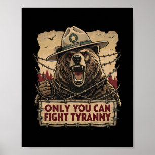 Nur du kannst die Tyrannei bekämpfen - Verteidige Poster