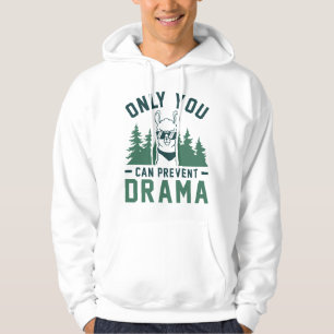 Nur du kannst Drama verhindern Hoodie