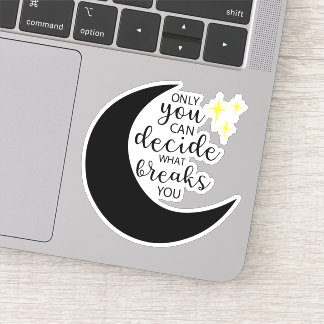 Nur du kannst entscheiden, welche Pausen du hast Aufkleber