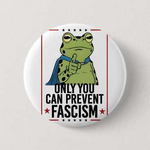 Nur du kannst Faschismus verhindern Demokratischer Button