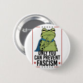 Nur du kannst Faschismus verhindern Demokratischer Button (Vorne & Hinten)