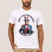 "Nur du kannst faschistischen Lügnern widerstehen" T-Shirt (Vorderseite)