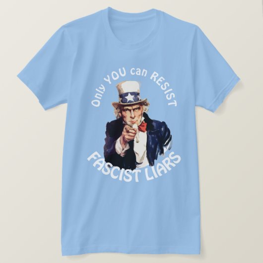 "Nur du kannst faschistischen Lügnern widerstehen" T-Shirt (Design vorne)