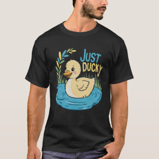 Nur Ducky! T-Shirt