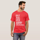Nur echte Männer heiraten Gynekologen T-Shirt (Vorne ganz)