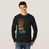 Nur echte Männer machen Twins Twin T-Shirt (Vorne ganz)