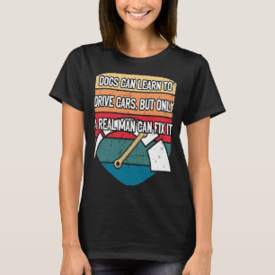 Nur echte Männer reparieren Auto-Mechanik-Spaß T-Shirt