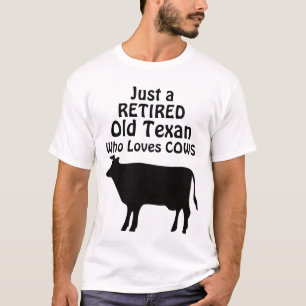 Nur ein alter Texaner Lustiges Ruhestands-Rind T-Shirt
