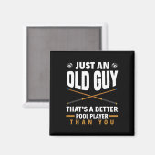 Nur ein alter Typ, der besser ist als der Pool. Magnet (Vorderseite/Rückseite)