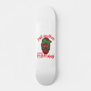 NUR EIN ANDERER MANISCHER MOMDAY lustiger Mutterta Skateboard