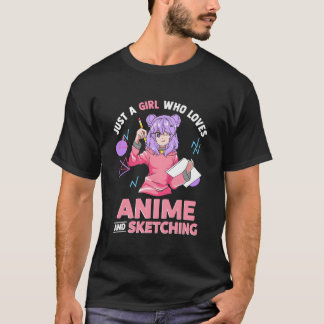 Nur ein Anime- und Skizzier-Fan T-Shirt