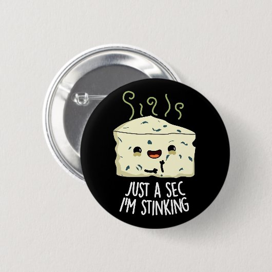 Nur ein Augenblick bin ich Stinking Funny Cheese P Button (Vorne & Hinten)