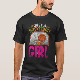 Nur ein Basketball-Girl Basketball-Basketball-Bask T-Shirt