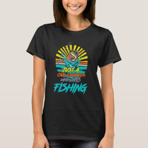 Nur ein Bauingenieur, der Angeln liebt T-Shirt