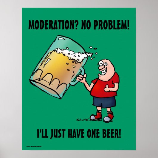 Nur ein Bier-Funny-Poster Poster (Vorne)