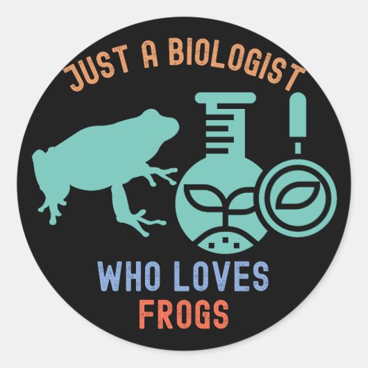 Nur ein Biologe, der Frösche Liebe, eine lustige B Runder Aufkleber (Vorderseite)