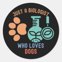 Nur ein Biologe, der Hunde liebt, ich liebe Biolog