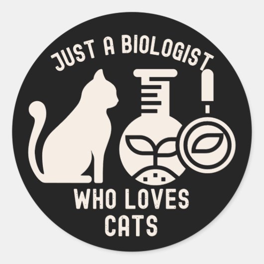 Nur ein Biologe, der Katzen Liebe, Biologie-Absolv Runder Aufkleber (Vorderseite)