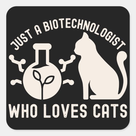 Nur ein Biotechnologe, der Katzen Liebe Quadratischer Aufkleber (Vorderseite)