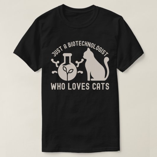 Nur ein Biotechnologe, der Katzen Liebe T-Shirt (Design vorne)