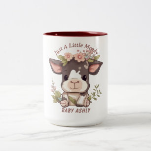 Nur ein bisschen launisch Kuh Babyname Zweifarbige Tasse