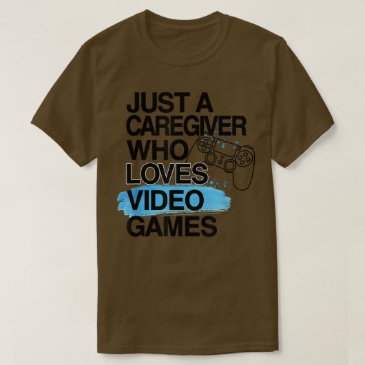 Nur ein Caregier, der Videospiele über Job Liebe P T-Shirt (Design vorne)