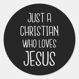 Nur ein Christ, der Jesus Christus liebt Moderne F Runder Aufkleber