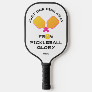 NUR EIN DINK VOM RUHME ENTFERNT PICKLEBALL SCHLÄGER