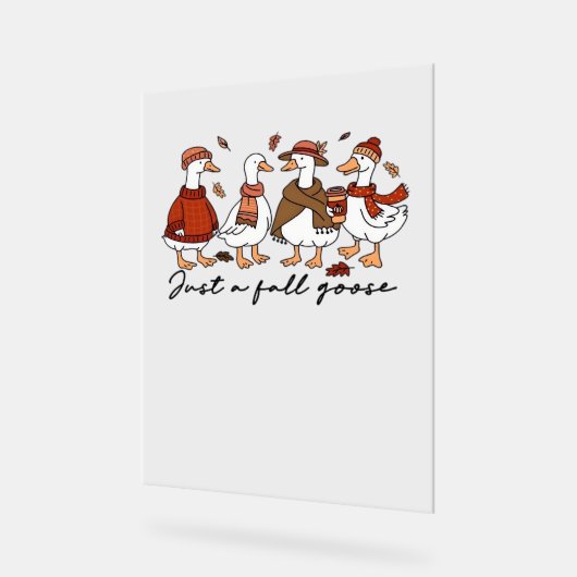 Nur ein Fall-Goose-T - Shirt Acrylschild (Winkel)
