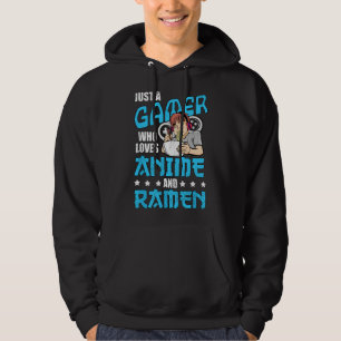 Nur ein Gamer, der Anime und Ramen liebt Hoodie