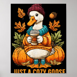 Nur ein gemütlicher Gänsefall Pumpkin Herbst Ernte Poster