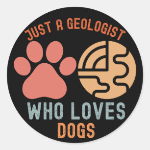 Nur ein Geologe, der Hunde liebt Runder Aufkleber
