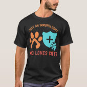 Nur ein Immunologe, der Katzen Liebe T-Shirt (Vorderseite)