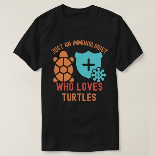 Nur ein Immunologe, der Schildkröten Liebe T-Shirt (Design vorne)