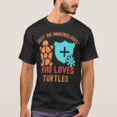 Nur ein Immunologe, der Schildkröten Liebe T-Shirt (Vorderseite)