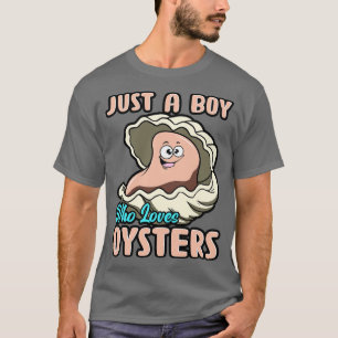 Nur ein Junge, der Austern Liebe T-Shirt