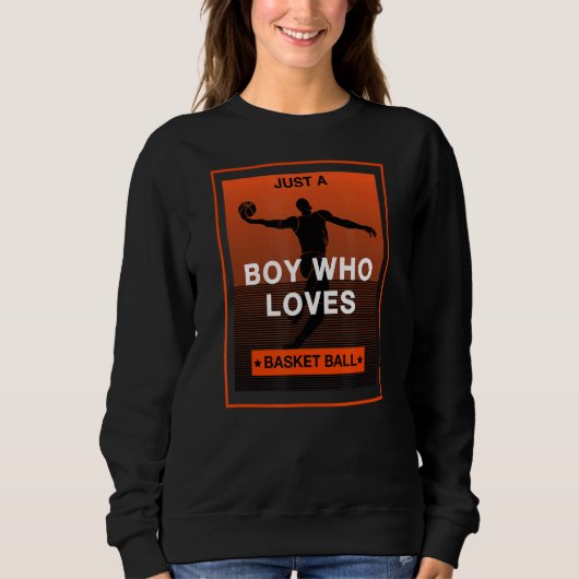 Nur ein Junge, der Basketball Liebe Sweatshirt (Vorderseite)