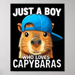 Nur ein Junge, der Capybaras liebt Poster