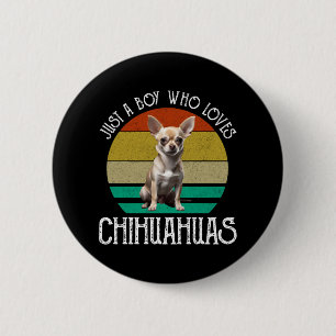 Nur ein Junge, der Chihuahuas liebt Button