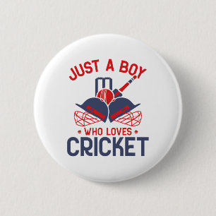 Nur ein Junge, der Cricket liebt - Lustiger Cricke Button
