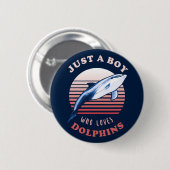Nur ein Junge, der Delphine Liebe Button (Vorne & Hinten)